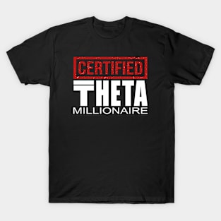 Funny Theta Crypto Millionaire Meme Gift Design T-Shirt